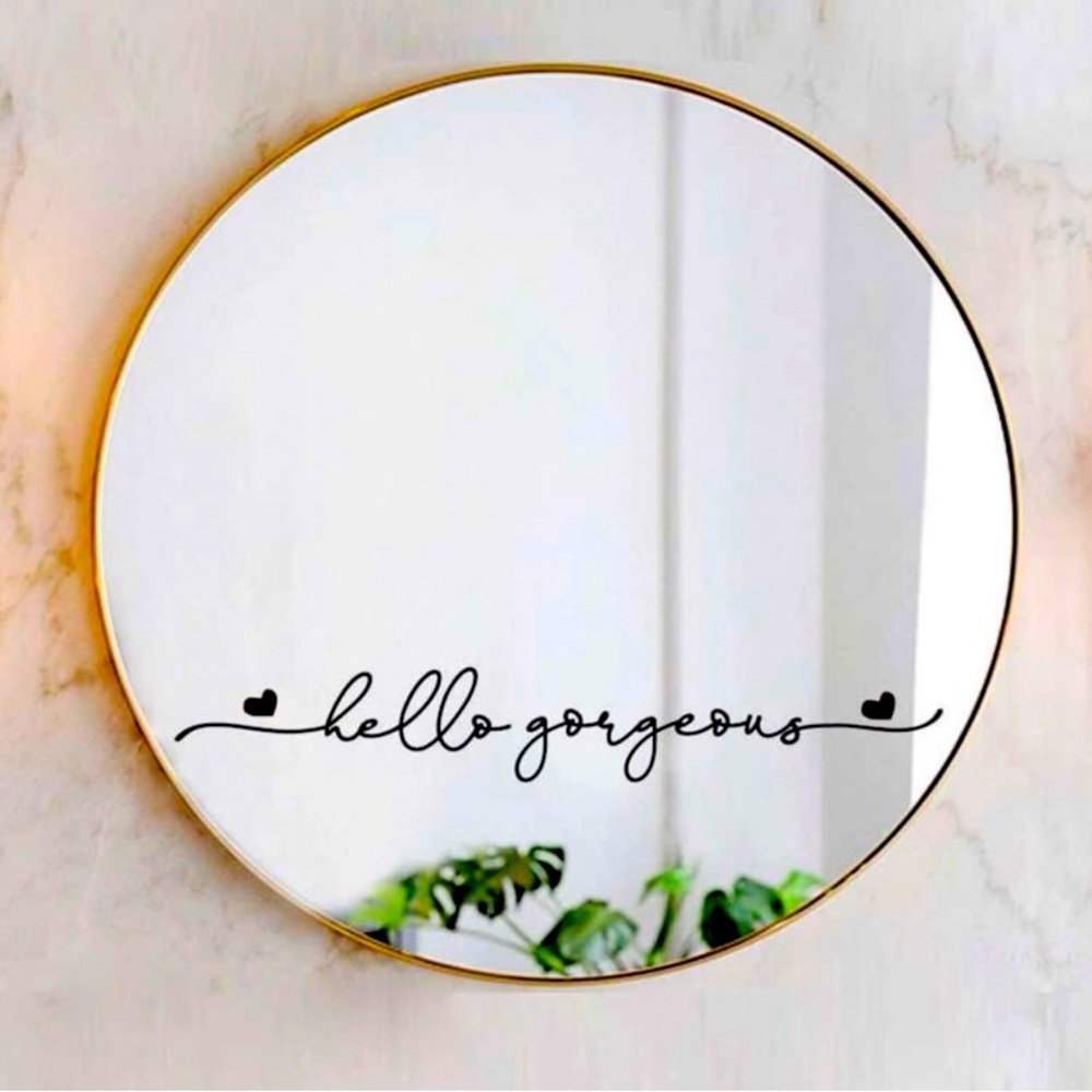 Hello Gorgeous Mirror Decal